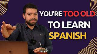 How to Learn Spanish If Youre Over 50 Years Old [upl. by Dreyer]