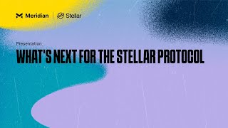 Whats Next for the Stellar Protocol  Meridian 2024 [upl. by Colleen848]