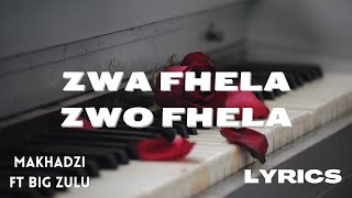 Makhadzi  Zwafhela zwofhela Lyrics ft Big Zulu Ndo wana munwe [upl. by Osmen403]