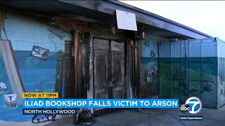 Fire rips through Iliad Bookshop in North Hollywood owner says arsonists set blaze and left flyer [upl. by Barbara]