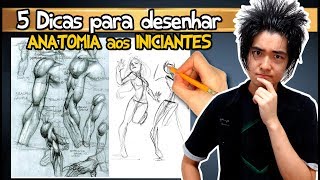 5 dicas para desenhar ANATOMIA aos INICIANTES [upl. by Eiclud]