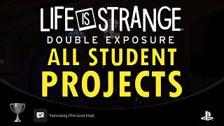 Life is Strange Double Exposure All Student Project Locations  Patronizing Guide With Commentary [upl. by Naujat]