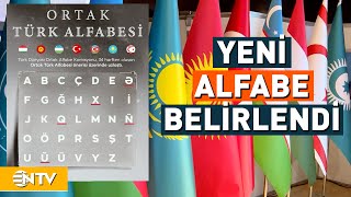 Alfabeye 5 Yeni Harf Türk Dünyası Teşkilatı Yeni Ortak Alfabe Üzerinde Uzlaştı  NTV [upl. by Selina]