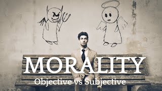 The Surprising TRUTH About Objective vs Subjective Ethics [upl. by Mutat125]