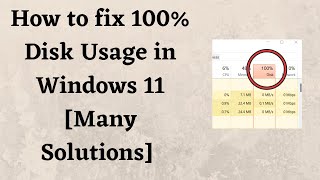 How to fix 100 Disk Usage in Windows 11 Many Solutions [upl. by Enilamme]