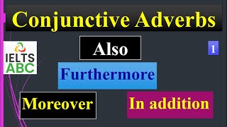 Conjunctive Adverbs Part 1 Addition moreover furthermore in addition also [upl. by Sewole]