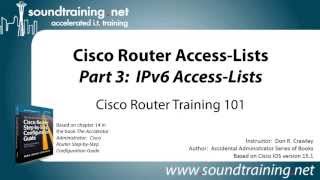 Cisco Router AccessLists Part 3 IPv6 Cisco Router Training 101 [upl. by Notsirhc155]