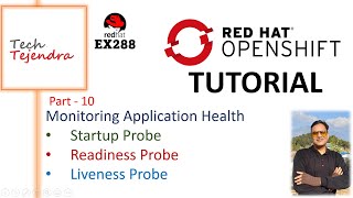 Monitoring Application Health Readiness amp Liveness Probe OpenShift Tutorial Part10 Red Hat EX288 [upl. by Piotr429]