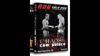 ROH Classics Chaos At The Cow Palace Review [upl. by Enoval]