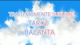 🌻🌻🌻BALANTA🌳🌳🌳 CUNOASTETI ADEVARUL SUPREM 🌼🌼🌼TRAITI MOMENTE SUBLIME 💙💙💙tarot balanta [upl. by Narahs]