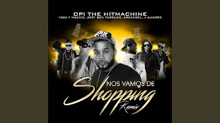 Nos Vamos de Shopping Remix feat Yaga Y Mackie Jory Boy Farruko Arcangel amp J Alvarez [upl. by Jarvis]