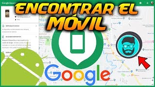 Cómo ENCONTRAR MI DISPOSITIVO ANDROID con GOOGLE  TecnoHacks [upl. by Kutzer]