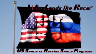 US Space vs Russian Space Programs Who Leads the Race [upl. by Falito]