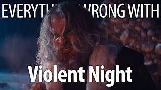 Everything Wrong With Violent Night in 17 Minutes or Less [upl. by Hulbert]