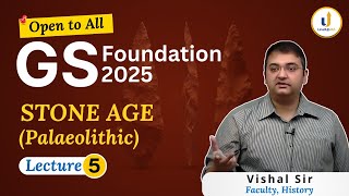 UPSC Ancient History Stone age Paleolithic period  UPSC 2025 GS Foundation Lecture  LevelUp IAS [upl. by Atniuq218]