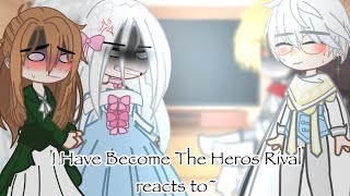 I Have Become The Heros Rival reacts to [upl. by Leorsiy]