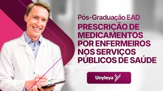 ósGraduação EAD em Prescrição de Medicamentos por Enfermeiros nos Serviços Públicos de Saúde [upl. by Uhile]