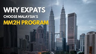 Why Expats Choose Malaysia’s MM2H Program malaysia mm2h [upl. by Rezzani]