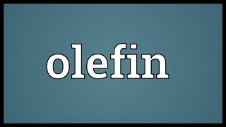 Olefin Meaning [upl. by Llirret]