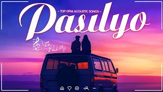 Pasilyo Pano 🎵 Greatest OPM Acoustic Songs Cover 2024 🎵 Best Tagalog Love Songs Collection [upl. by Helfand]