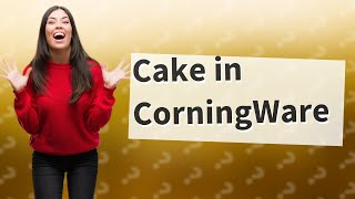 Can you bake a cake in CorningWare [upl. by Hayouqes434]