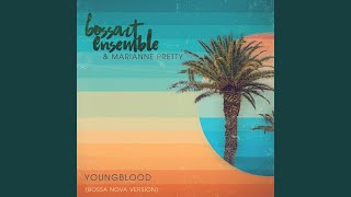 Youngblood Bossa Nova Version [upl. by Yecrad]