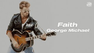 George Michael  Faith LetraLegenda [upl. by Hirsch]