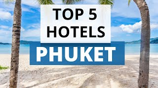 Top 5 hotels in Phuket Best Hotel Recommendations [upl. by Ogg661]