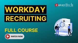 Workday Recruiting Training  Full Course  ZaranTech [upl. by Akahs]