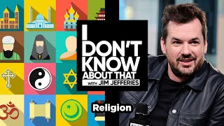 Religion  I Don’t Know About That with Jim Jefferies 58 [upl. by Mariken]