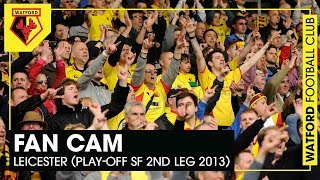 FAN CAM  WATFORD 31 LEICESTER CITY PLAYOFF SEMIFINAL 2013 [upl. by Darnell]