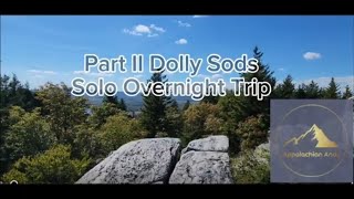 Part II Dolly Sods Solo Overnight Trip [upl. by Rebm979]