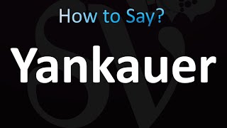 How to Pronounce Yankauer correctly [upl. by Gardner]