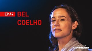 Bel Coelho  Meu Nome é Correria 47 [upl. by Lan]