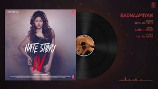 Badnaamiyan Full Audio  Hate Story IV  Urvashi Rautela  Karan Wahi  Armaan Malik [upl. by Edasalof99]