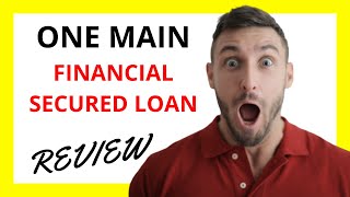 🔥 OneMain Financial Secured Loan Review Pros and Cons [upl. by Kjersti863]