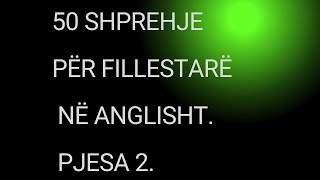 50 shprehje për fillestarë në Anglisht Pjesa 2 [upl. by Iturk161]