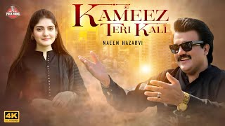 Kameez Teri Kali  Naeem Hazarvi  Live Show 2024  Folk Rang [upl. by Ocsirf394]