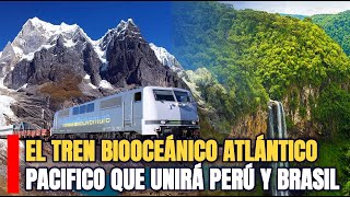 Ferrovía Transoceánica AtlánticoPacífico que unirá Perú y Brasil [upl. by Gnoix]