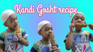 Kandi Gosht  easy recipe  Life with kidoZ [upl. by Nibas]