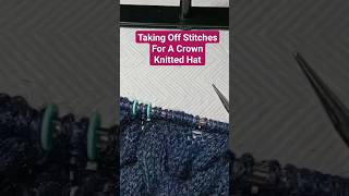 Taking Off Stitches For The Crown  Hat Knitting knitting [upl. by Naginarb]