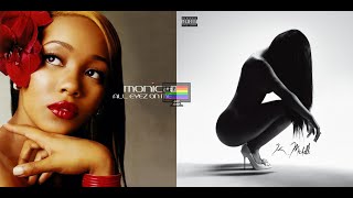 Monica amp K Michelle  U Shouldve Loved Em All Mashup [upl. by Shira]