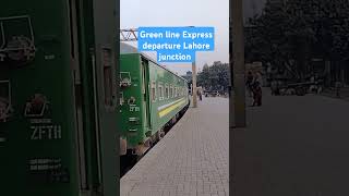 Green line Express departure Lahore junction railway station [upl. by Notnerb]