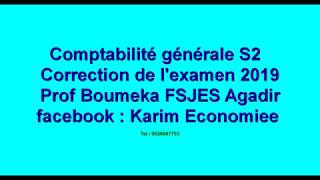 Comptabilité générale S2 Correction dexamen 2019 de prof Boumeska Fsjes Agadir [upl. by Synn]