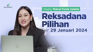 Reksadana Pilihan Per 29 Januari 2024  Mutual Funds Update [upl. by Timrek486]