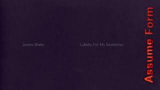 James Blake – Lullaby For My Insomniac Official Audio [upl. by Nosloc]