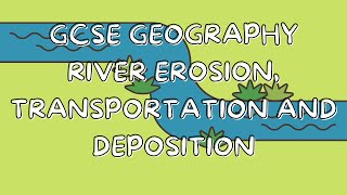 River Transportation and Deposition  GCSE GEOGRAPHY [upl. by Kilah]