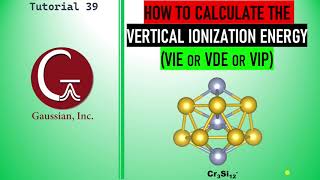 How to Calculate the Vertical Ionization Energy of Molecules or Clusters using Gaussian 09W or G16 [upl. by Valenza411]