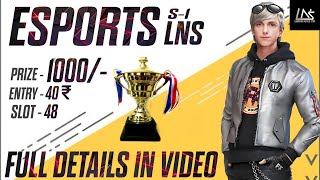 LNS esports S1 🏆 full detail video  prize 1000💸  join whatsup group link in description 👇 [upl. by Aikin]