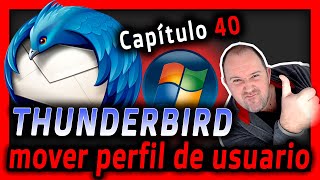 40 Curso Mozilla Thunderbird⭐Como mover perfil de usuario a otro disco duro para liberar espacio C [upl. by Donalt]